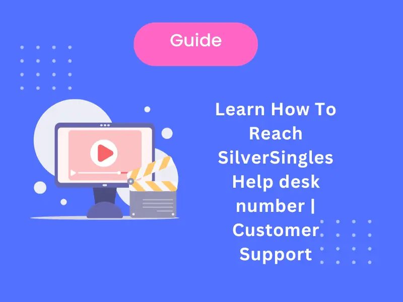 Learn How To Reach SilverSingles Helpdesk number | Customer Support { Easy Process }