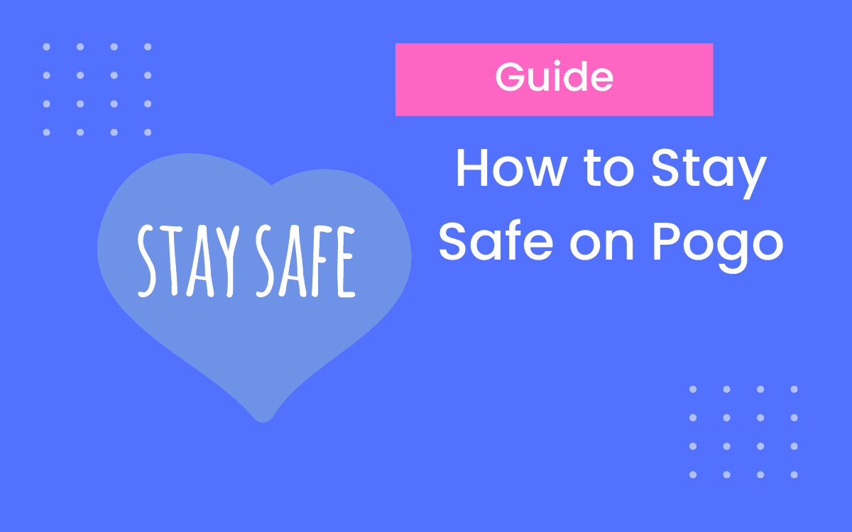 Learn How to Stay Safe on Pogo and Avoid Them { Guide 2024 }